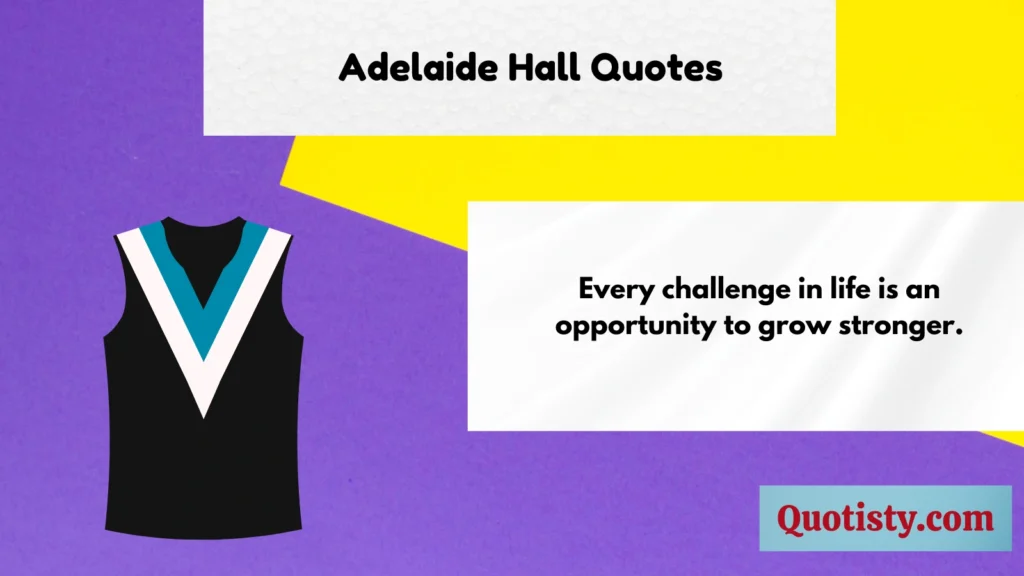 Adelaide Hall Quotes 