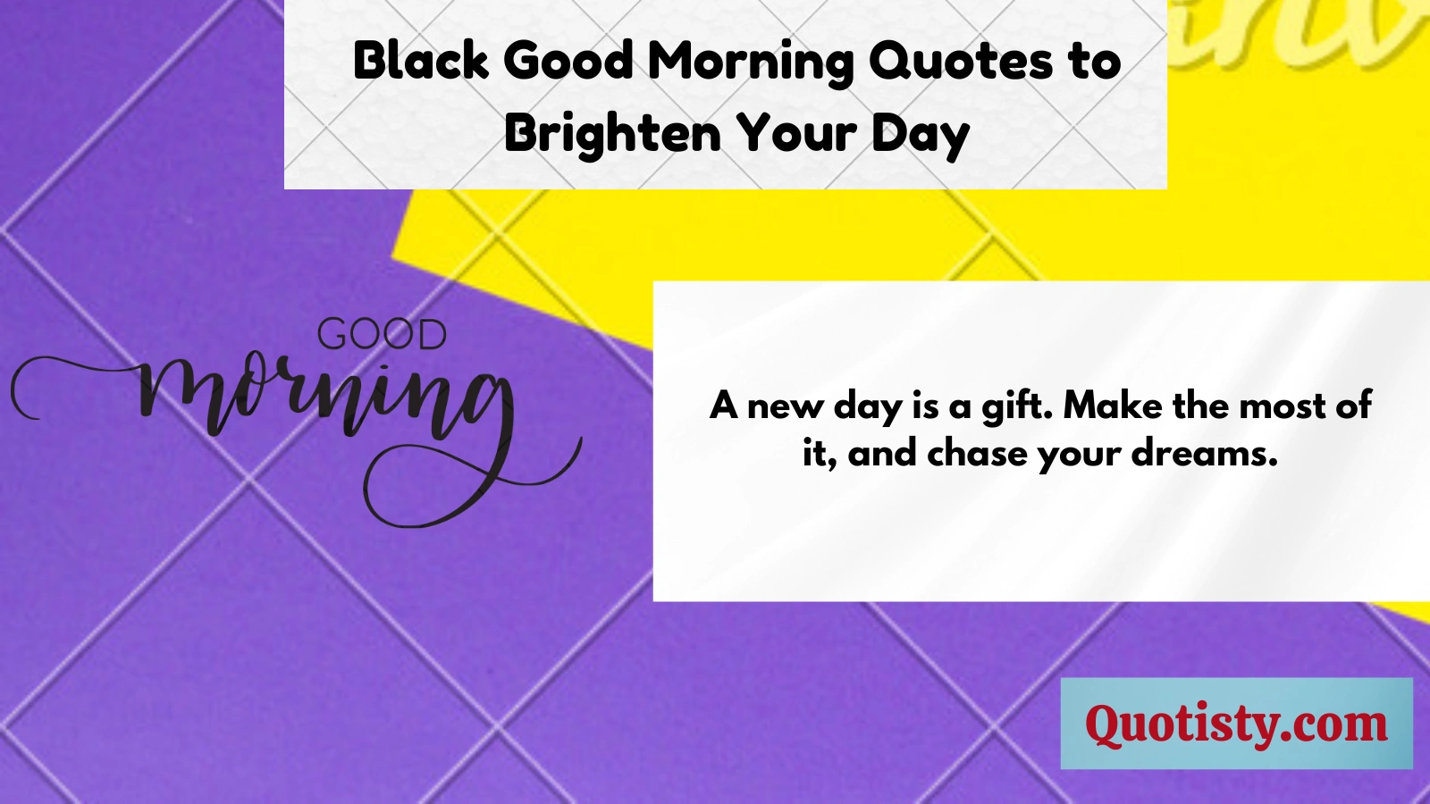 Black Good Morning Quotes to Brighten Your Day