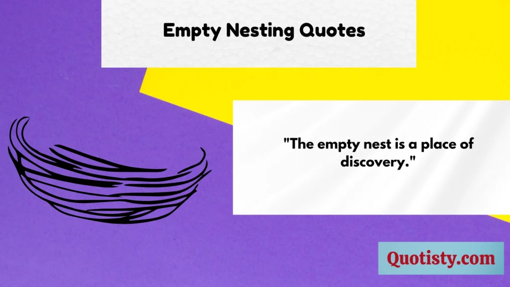 Empty Nesting Quotes 