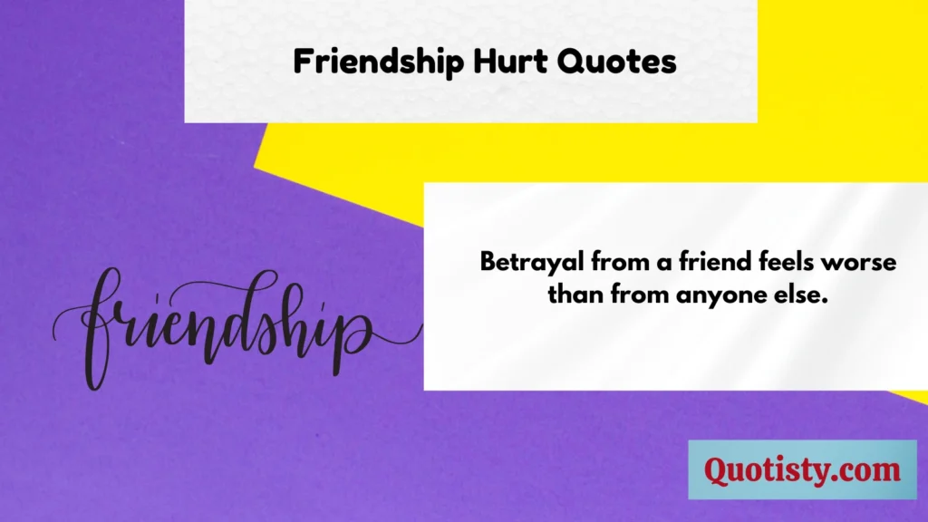 Friendship Hurt Quotes