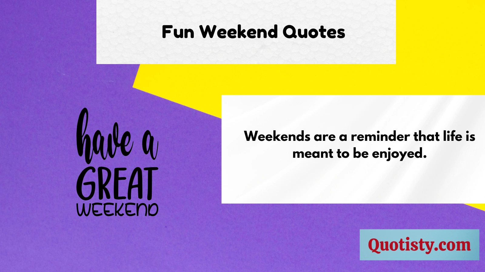 Fun Weekend Quotes