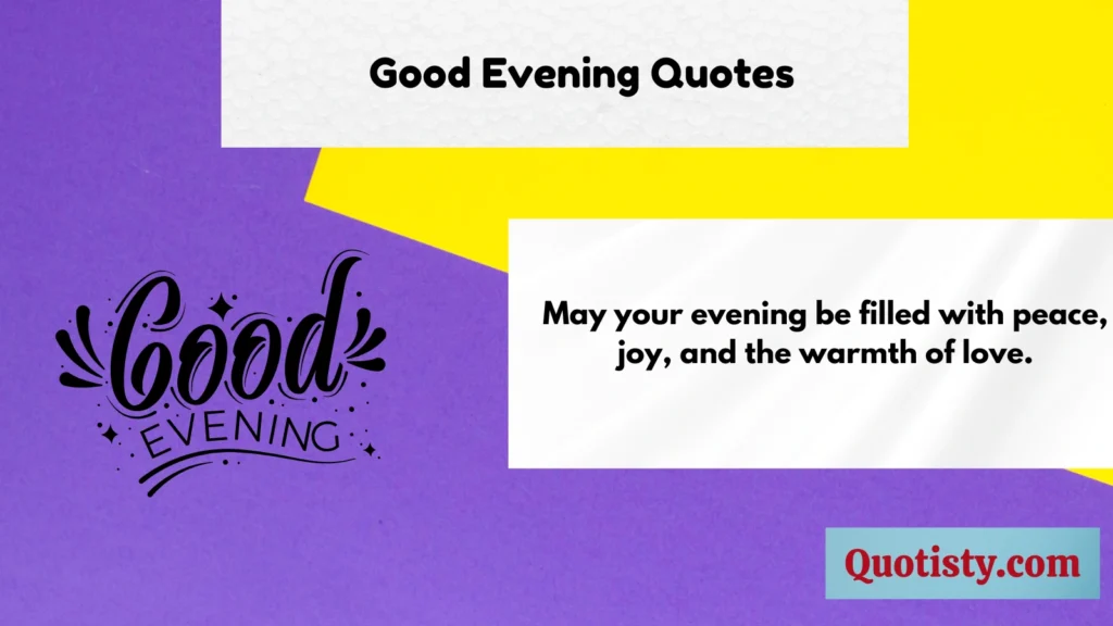 Good Evening  Quotes