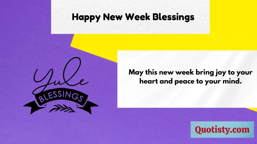 Happy New Week Blessings 