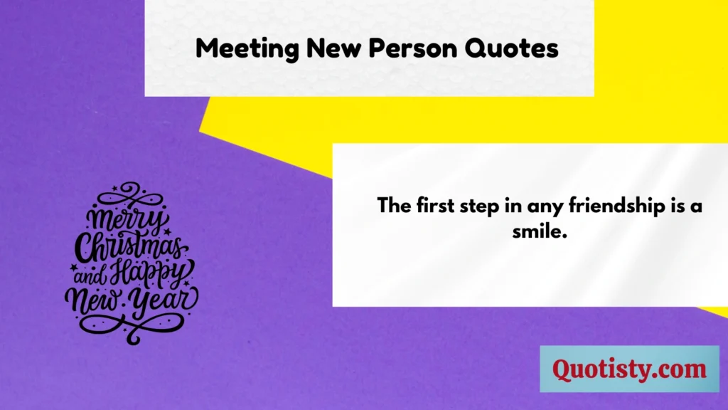 Meeting New Person Quotes 