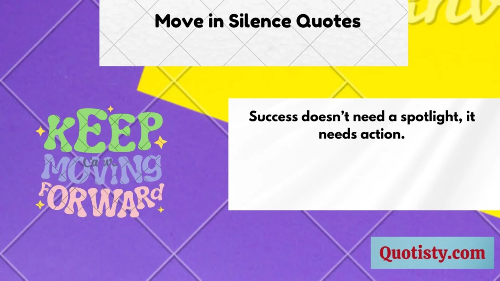 Move in Silence Quotes