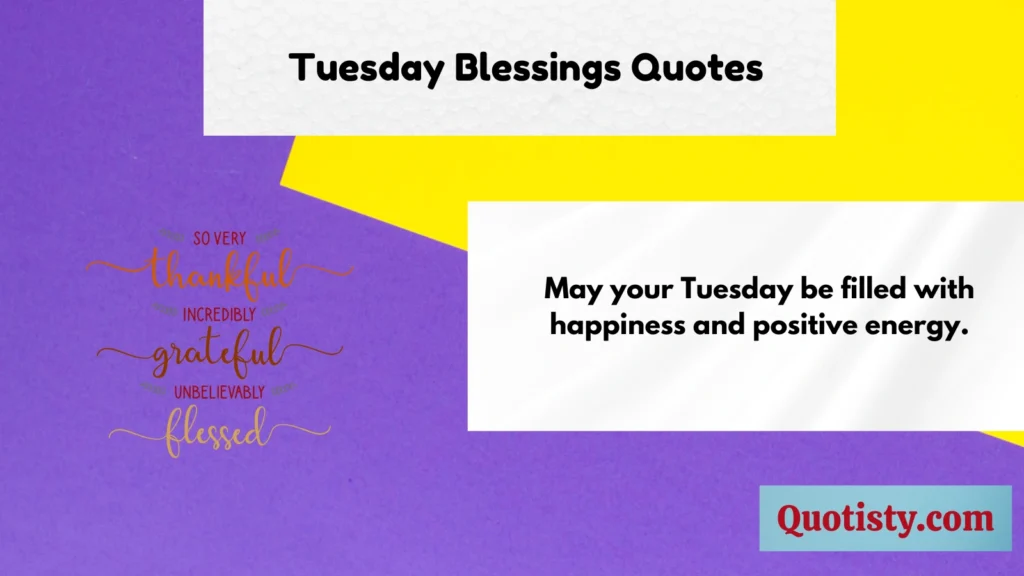 Tuesday Blessings  Quotes  