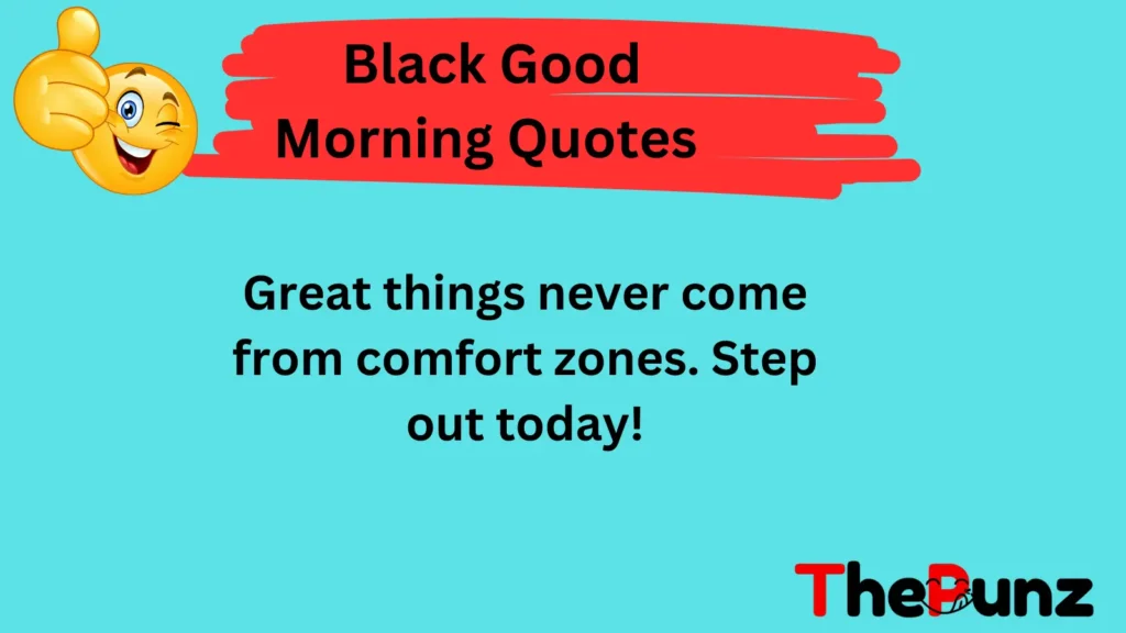  Motivational Black Good Morning Quotes