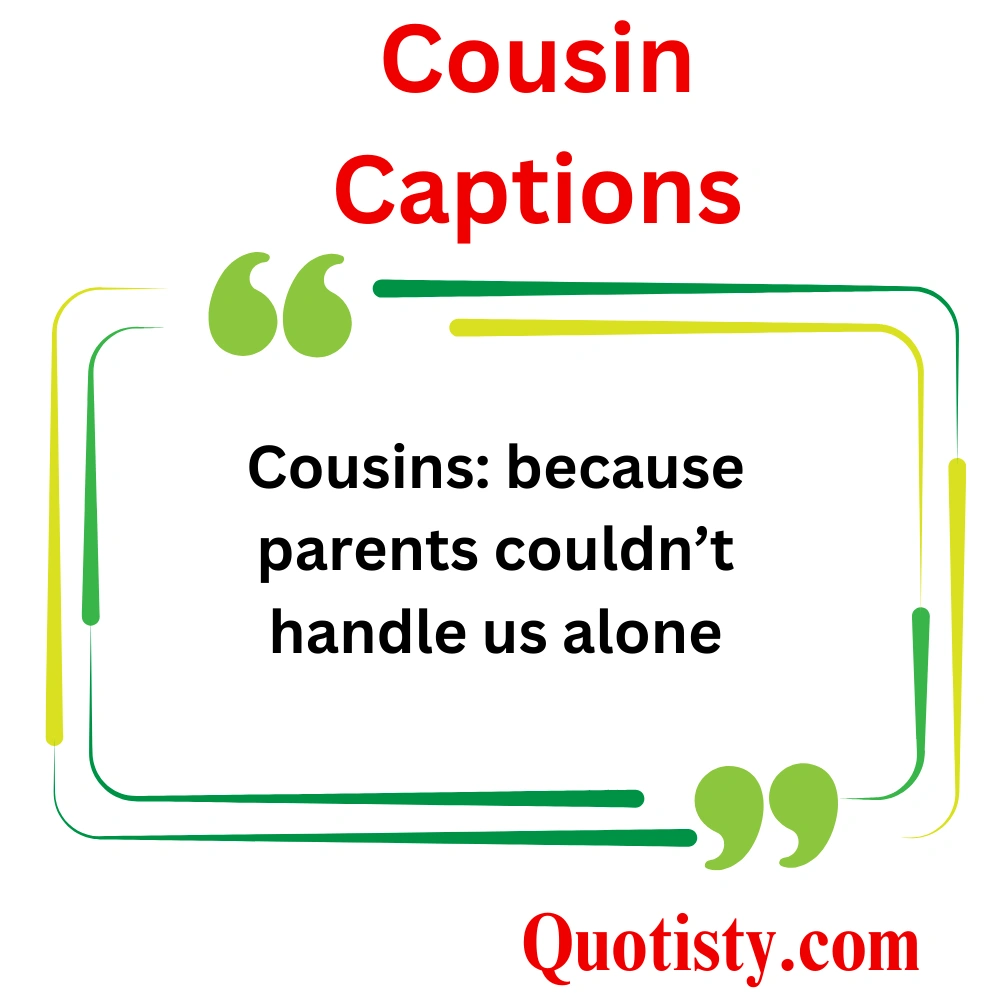 Cousin Captions