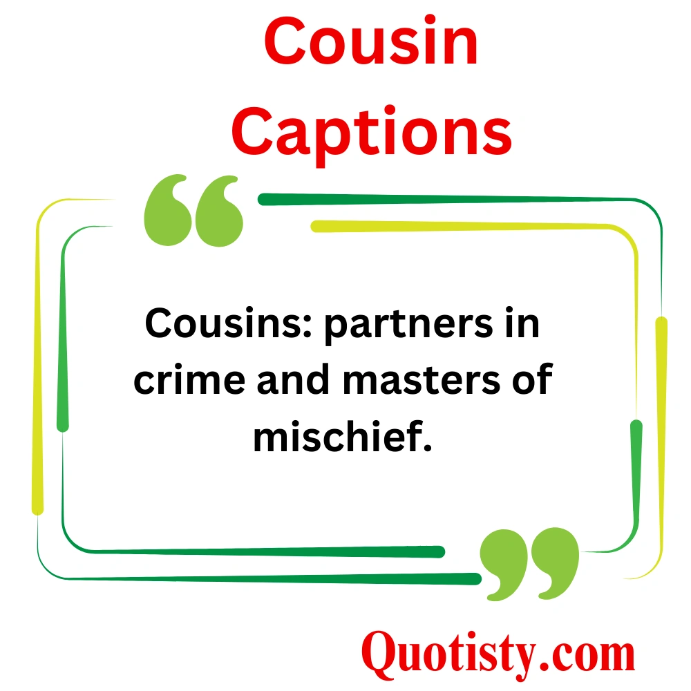 Cousin Captions