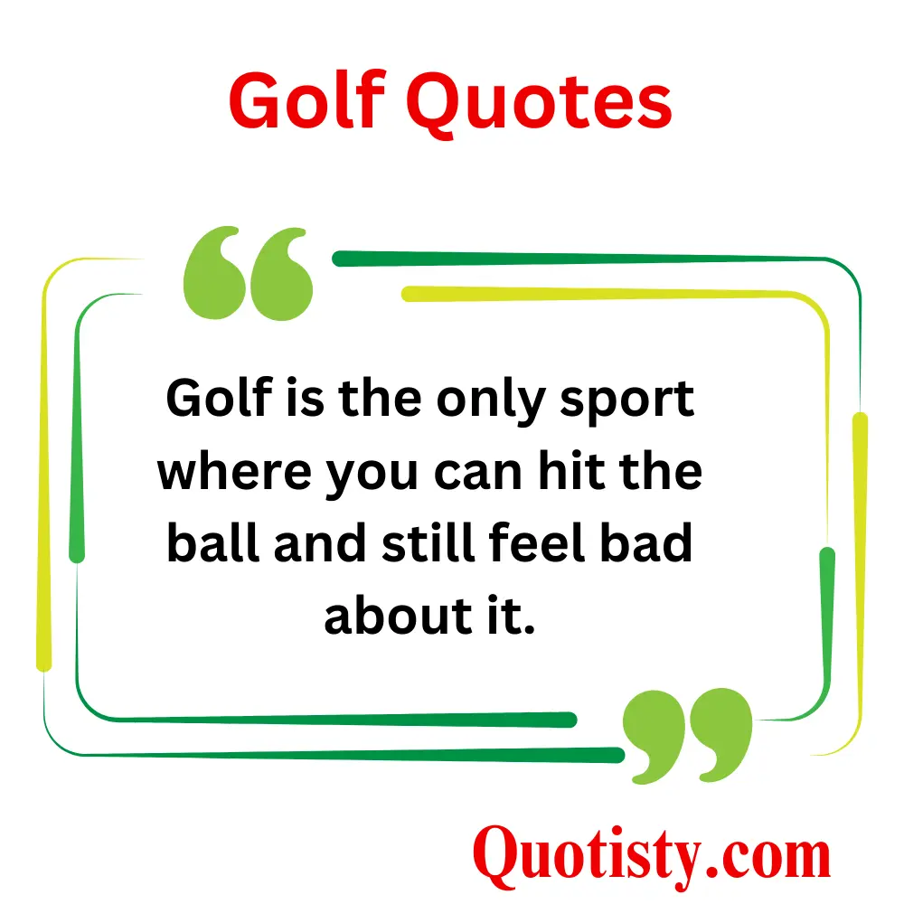  Golf Quotes for the Unlucky Golfer