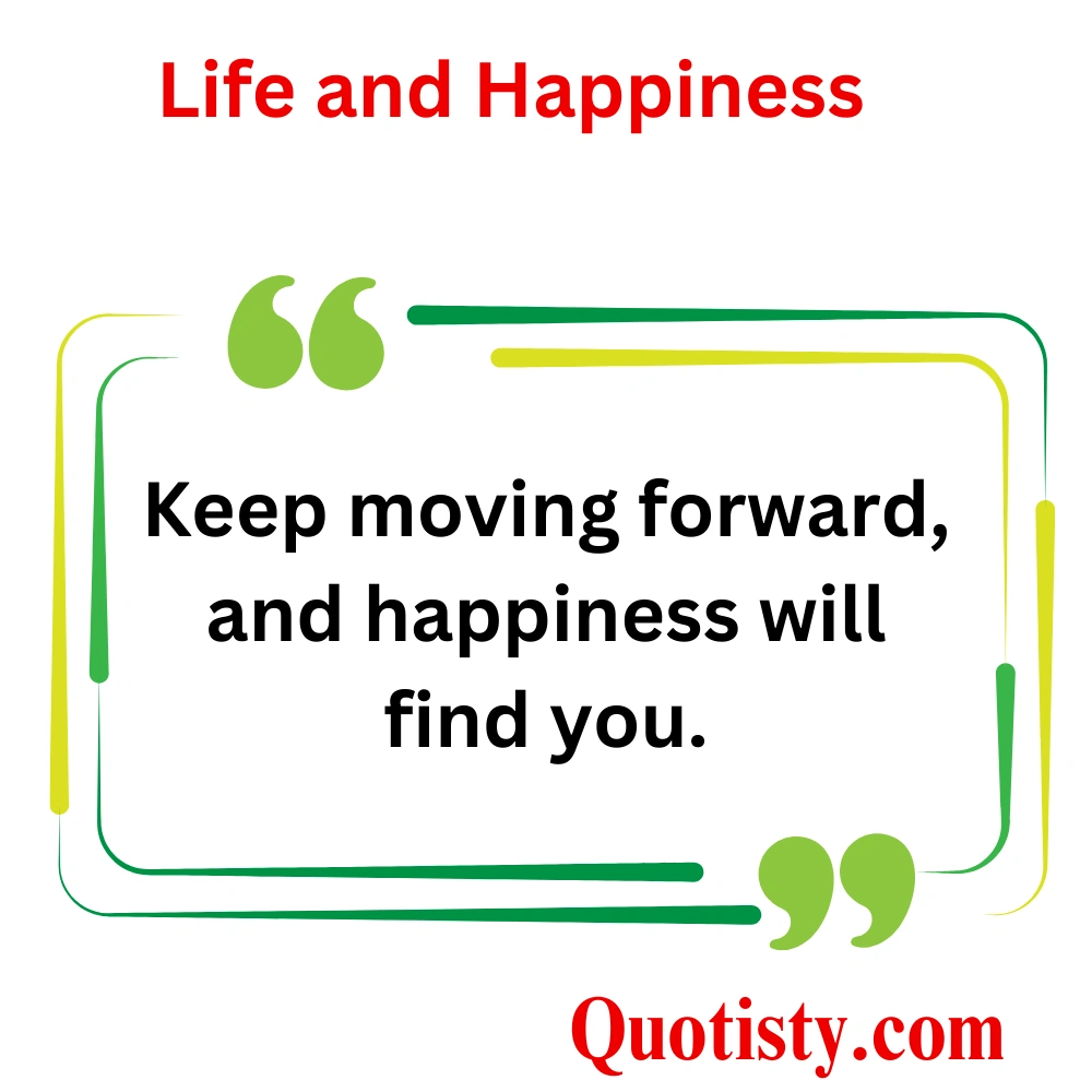 Life and Happiness