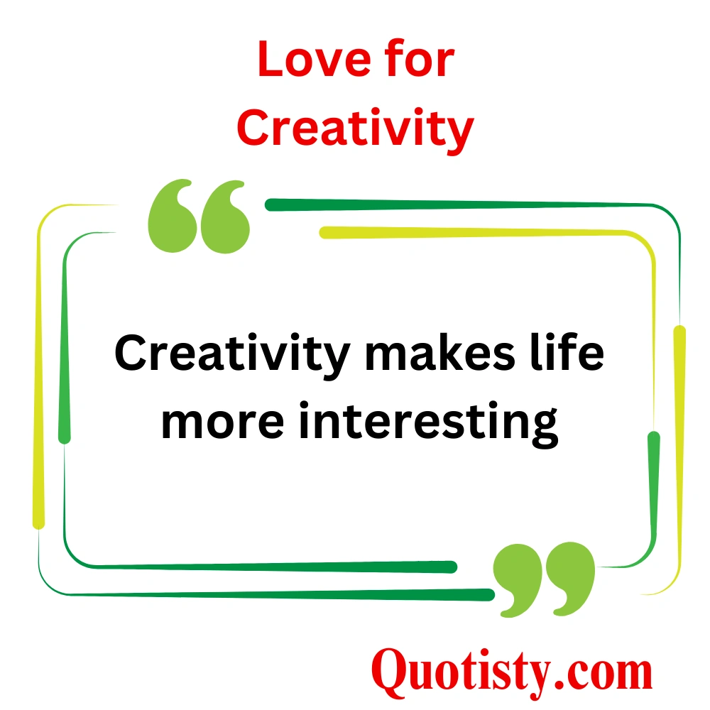 Love for Creativity