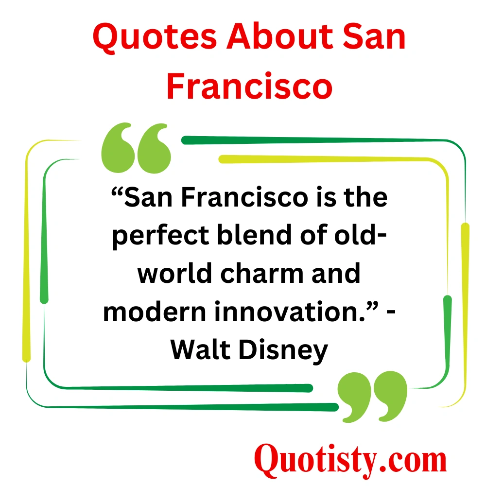 Famous San Francisco Quotes by Celebrities