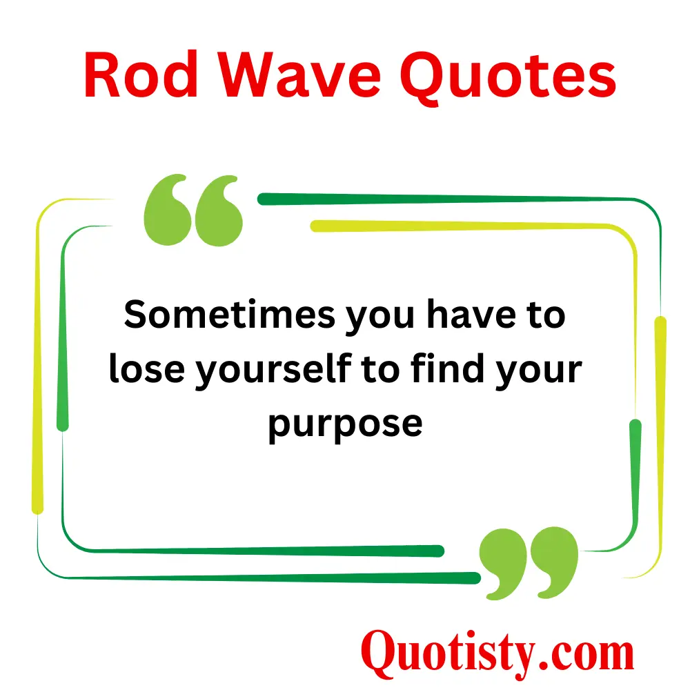   Deep Rod Wave Quotes