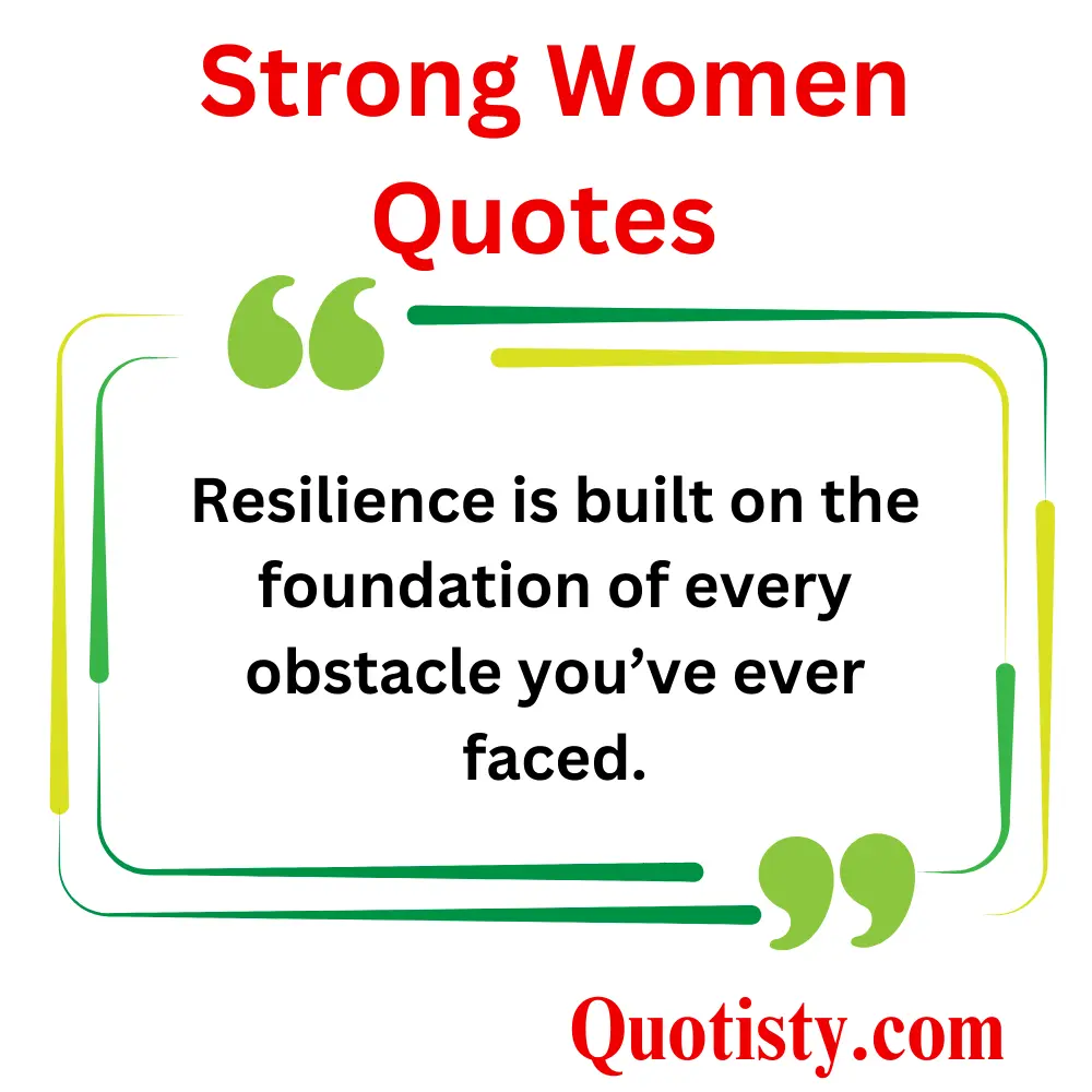 Quotes About Women’s Strength and Resilience