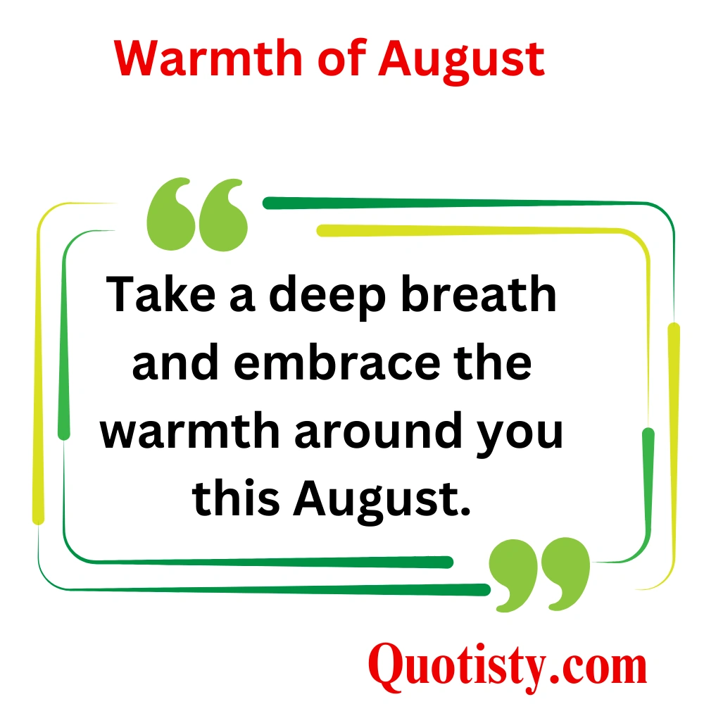 Warmth of August