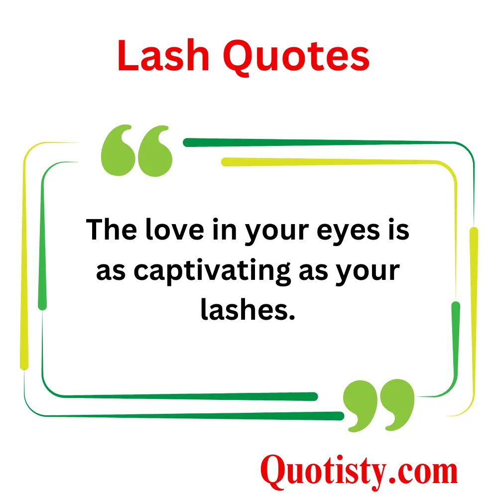  Love and Lashes Quotes